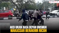 VIDEO: Aksi Unjuk Rasa Depan Unismuh Makassar Berakhir Ricuh