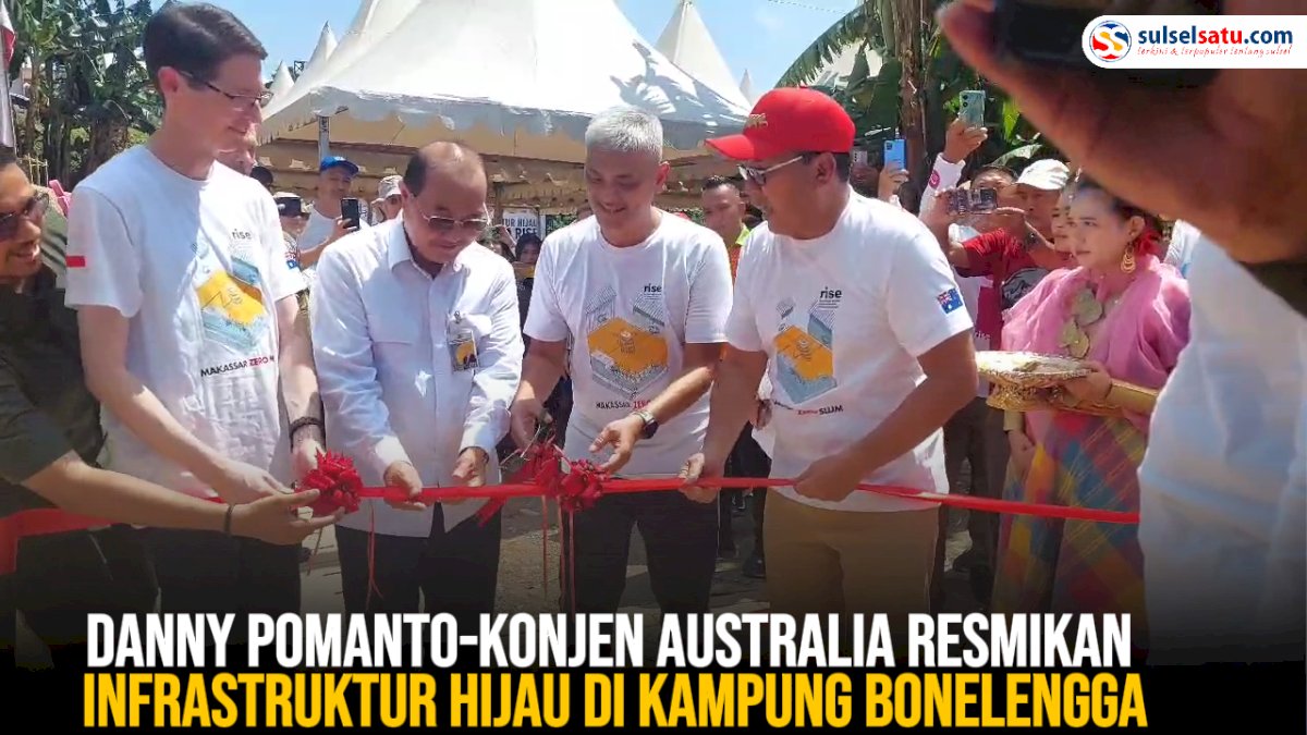 VIDEO: Danny Pomanto-Konjen Australia Resmikan Infrastruktur Hijau Program RISE di Kampung Bonelengga