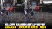 VIDEO: Kebakaran Rumah Mewah di Tanjung Bunga Tewaskan Penghuni Lansia