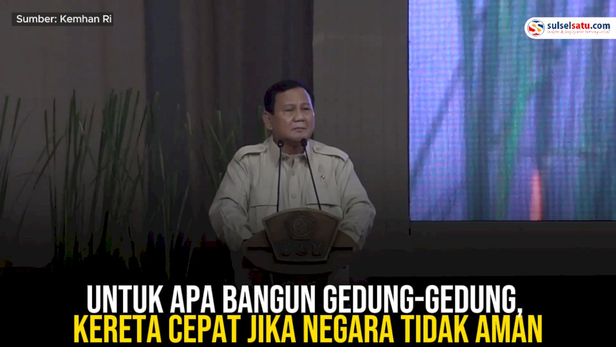 VIDEO:  Prabowo Subianto: Untuk Apa Bangun Gedung-gedung, Kereta Cepat jika Negara Tidak Aman