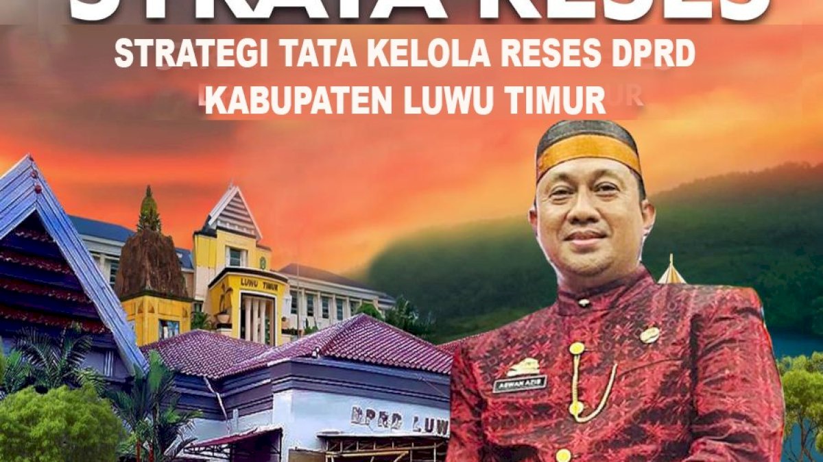 Sekwan Lutim Inisiasi Proyek Perubahan Strata Reses DPRD untuk Optimalisasi Kinerja