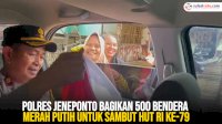 VIDEO: Polres Jeneponto Bagikan 500 Bendera Merah Putih untuk Sambut HUT RI ke-79