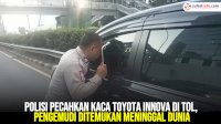 VIDEO: Polisi Pecahkan Kaca Toyota Innova di Tol, Pengemudi Ditemukan Meninggal Dunia