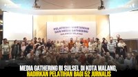 VIDEO: Media Gathering BI Sulsel di Kota Malang, Hadirkan Pelatihan Bagi 52 Jurnalis