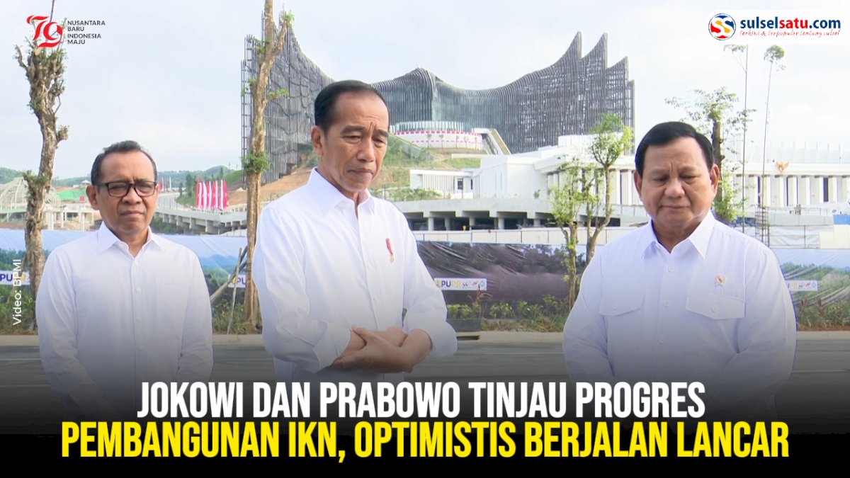 VIDEO: Jokowi dan Prabowo Tinjau Progres Pembangunan IKN, Optimistis Berjalan Lancar