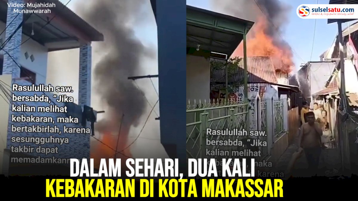 VIDEO: Dalam Sehari, Dua Kali Kebakaran di Kota Makassar