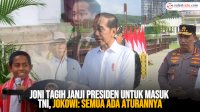 VIDEO: Joni Tagih Janji Presiden untuk Masuk TNI, Jokowi: Semua Ada Aturannya