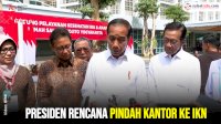 VIDEO: Presiden Rencana Pindah Kantor ke IKN, Jokowi: Tinjau Kondisi Lapangan