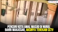 VIDEO: Pencuri Kotak Amal Masjid di Nurul Bahri Makassar, Aksinya Terekam CCTV