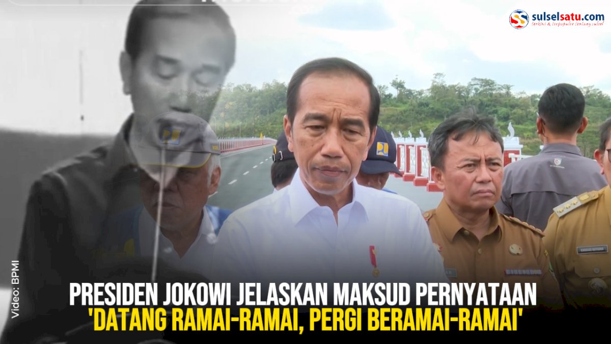 VIDEO: Presiden Jokowi Jelaskan Maksud Pernyataan ‘Datang Ramai-Ramai, Pergi Beramai-Ramai’