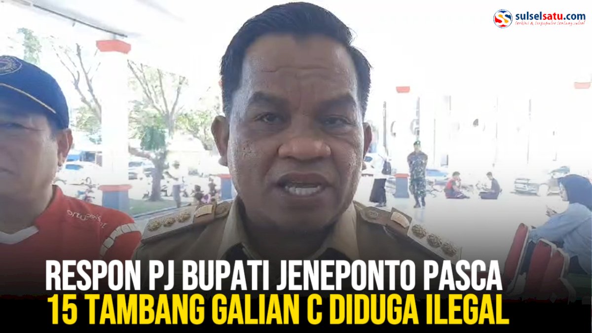 VIDEO: Respon PJ Bupati Jeneponto Pasca 15 Tambang Galian C Diduga Ilegal Ditertibkan Polisi