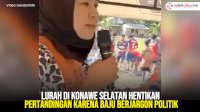VIDEO: Lurah di Konawe Selatan Hentikan Pertandingan karena Baju Berjargon Politik