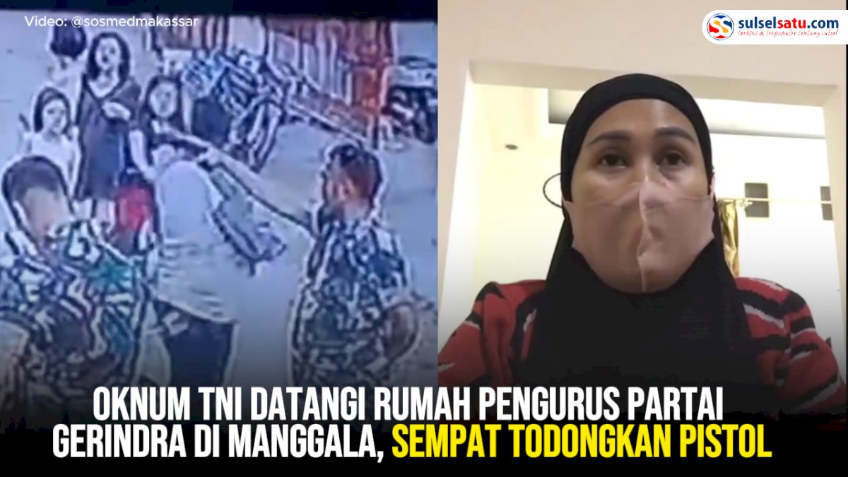 VIDEO: Oknum TNI Datangi Rumah Pengurus Partai Gerindra di Manggala, Sempat Todongkan Pistol