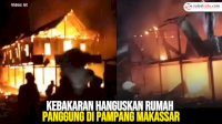 VIDEO: Kebakaran Hanguskan Rumah Panggung di Pampang Makassar