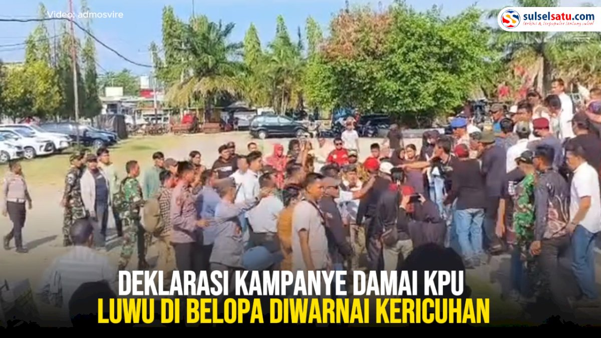 VIDEO: Deklarasi Kampanye Damai KPU Luwu di Belopa Diwarnai Kericuhan