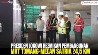VIDEO: Presiden Jokowi Resmikan Pembangunan MRT Tomang-Medan Satria 24,5 Km