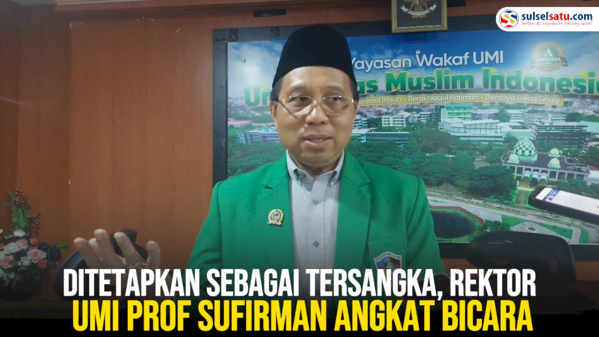 VIDEO: Ditetapkan Sebagai Tersangka, Rektor UMI Prof Sufirman Angkat Bicara