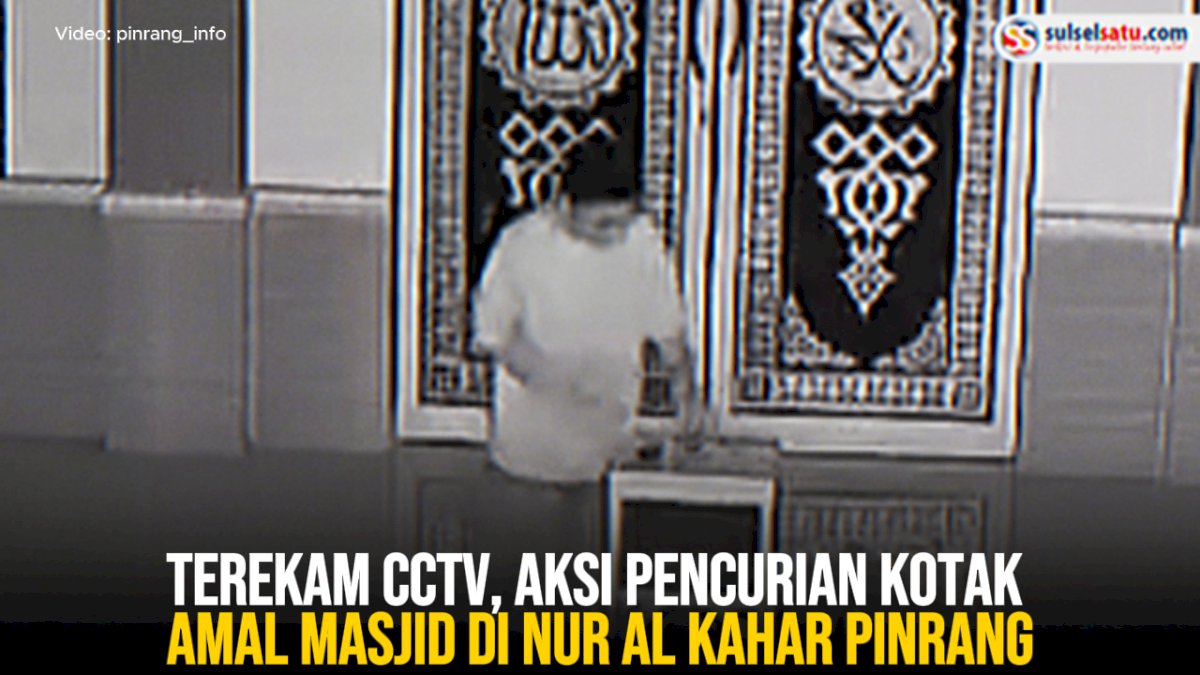 VIDEO:  Terekam CCTV, Aksi Pencurian Kotak Amal Masjid di Nur Al Kahar Pinrang