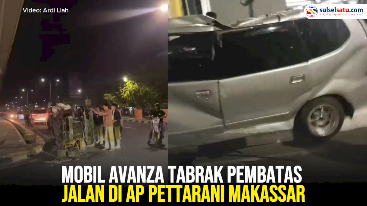 VIDEO: Mobil Avanza Tabrak Pembatas Jalan di AP Pettarani Makassar