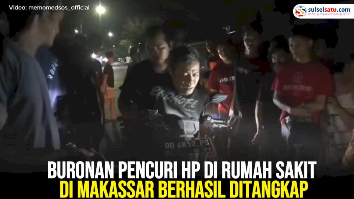 VIDEO: Buronan Pencuri HP di Rumah Sakit di Makassar Berhasil Ditangkap