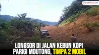 VIDEO: Longsor di Jalan Kebun Kopi Parigi Moutong, Timpa 2 Mobil