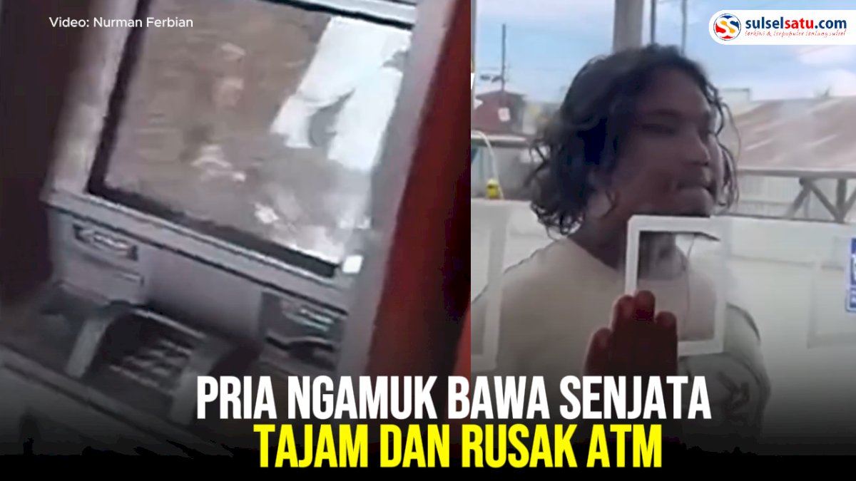 VIDEO: Pria Ngamuk Bawa Senjata Tajam dan Rusak ATM