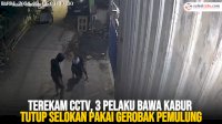 VIDEO: Terekam CCTV, 3 Pelaku Bawa Kabur Tutup Selokan Pakai Gerobak Pemulung