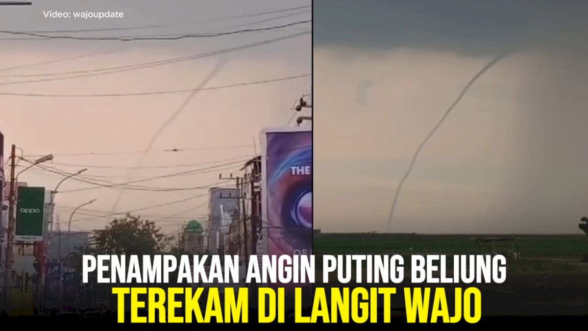 VIDEO: Penampakan Angin Puting Beliung Terekam di Langit Wajo