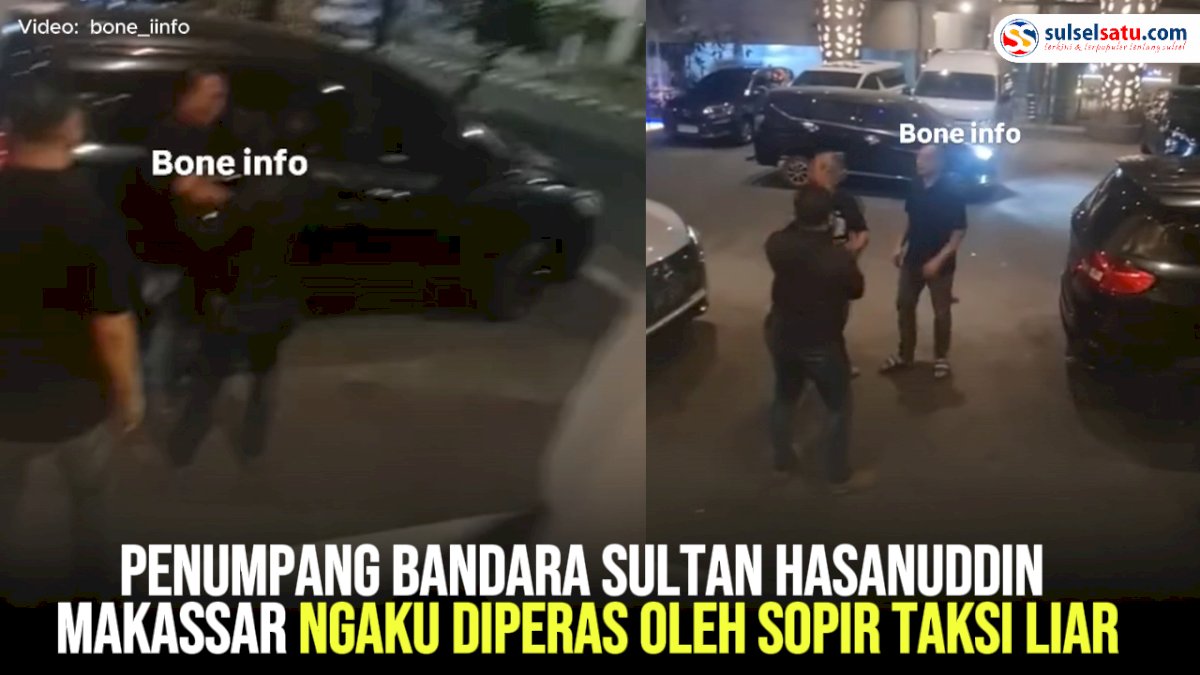 VIDEO: Penumpang Bandara Sultan Hasanuddin Makassar Ngaku Diperas oleh Sopir Taksi Liar
