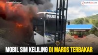 VIDEO: Mobil SIM Keliling di Maros Terbakar