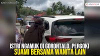 VIDEO: Istri Ngamuk di Gorontalo, Pergoki Suami Bersama Wanita Lain