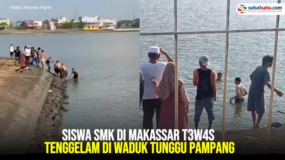 VIDEO: Siswa SMK di Makassar Tewas Tenggelam di Waduk Tunggu Pampang