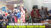 VIDEO: Habib Nizar di Magelang Digerebek Warga saat Ngamar dengan Istri Orang