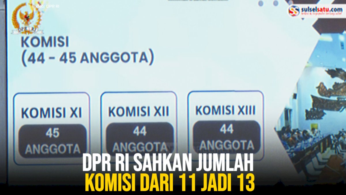 VIDEO: DPR RI Sahkan Jumlah Komisi dari 11 Jadi 13