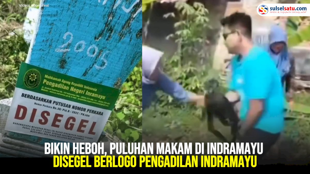 VIDEO: Bikin Heboh, Puluhan Makam di Indramayu Disegel Berlogo Pengadilan Indramayu