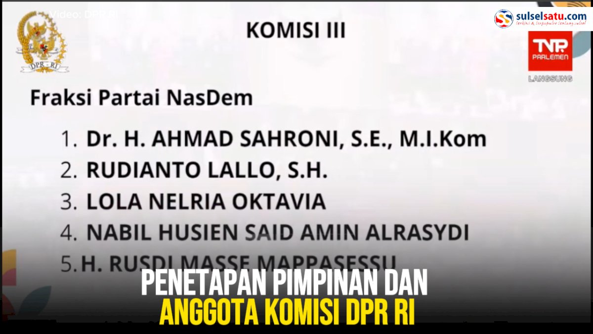 VIDEO: Penetapan Pimpinan dan Anggota Komisi DPR RI