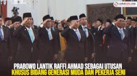 VIDEO: Prabowo Lantik Raffi Ahmad Sebagai Utusan Khusus Bidang Generasi Muda dan Pekerja Seni