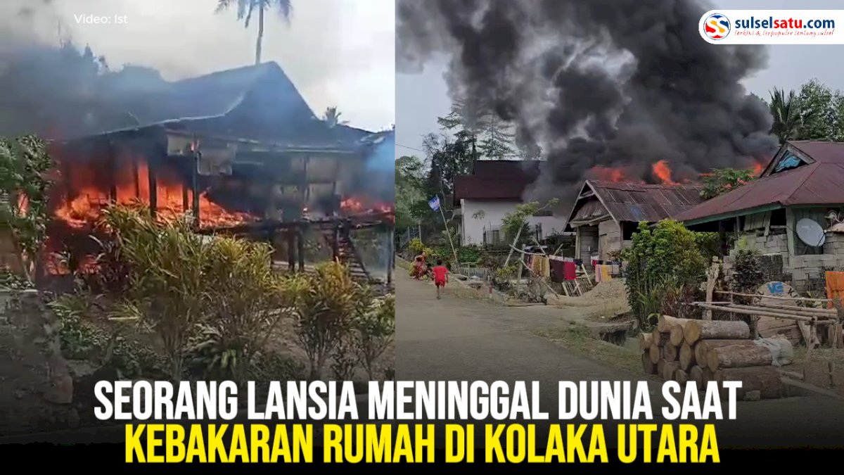 VIDEO: Seorang Lansia Meninggal Dunia saat Kebakaran Rumah di Kolaka Utara