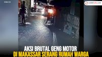 VIDEO: Aksi Brutal Geng Motor di Makassar Serang Rumah Warga