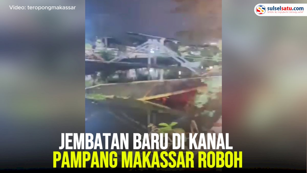 VIDEO: Jembatan Baru di Kanal Pampang Makassar Roboh