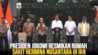 VIDEO: Presiden Jokowi Resmikan Rumah Sakit Hermina Nusantara di IKN