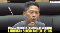 VIDEO: Asosiasi Motor Listrik Minta Pemerintah Lanjutkan Subsidi Motor Listrik