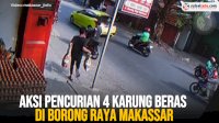 VIDEO: Aksi Pencurian 4 Karung Beras di Borong Raya Makassar