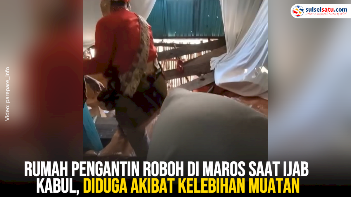 VIDEO: Rumah Pengantin Roboh di Maros saat Ijab Kabul, Diduga Akibat Kelebihan Muatan