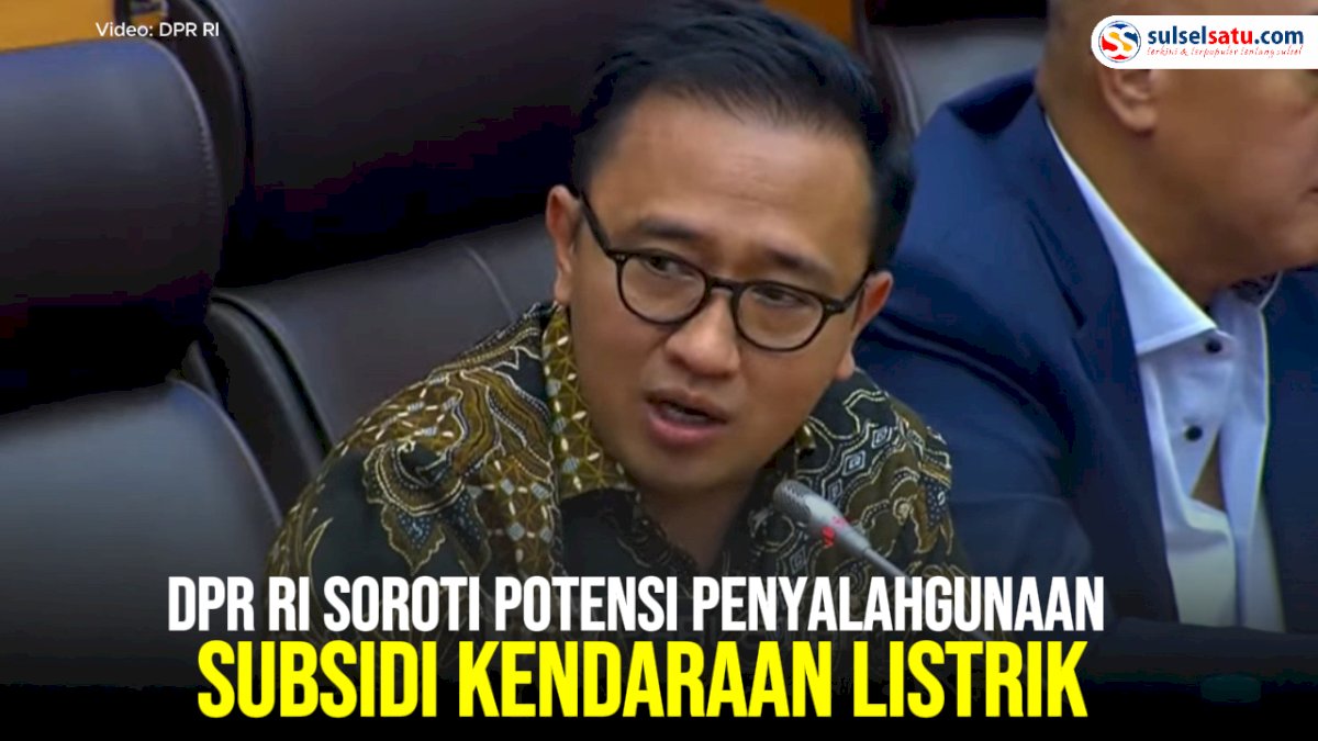 VIDEO: DPR RI Soroti Potensi Penyalahgunaan Subsidi Kendaraan Listrik