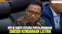 VIDEO: DPR RI Soroti Potensi Penyalahgunaan Subsidi Kendaraan Listrik