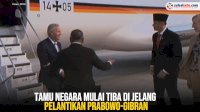 VIDEO: Tamu Negara Mulai Tiba di Jelang Pelantikan Prabowo-Gibran