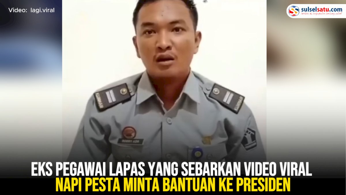 VIDEO: Eks Pegawai Lapas yang Sebarkan Video Viral Napi Pesta Minta Bantuan ke Presiden
