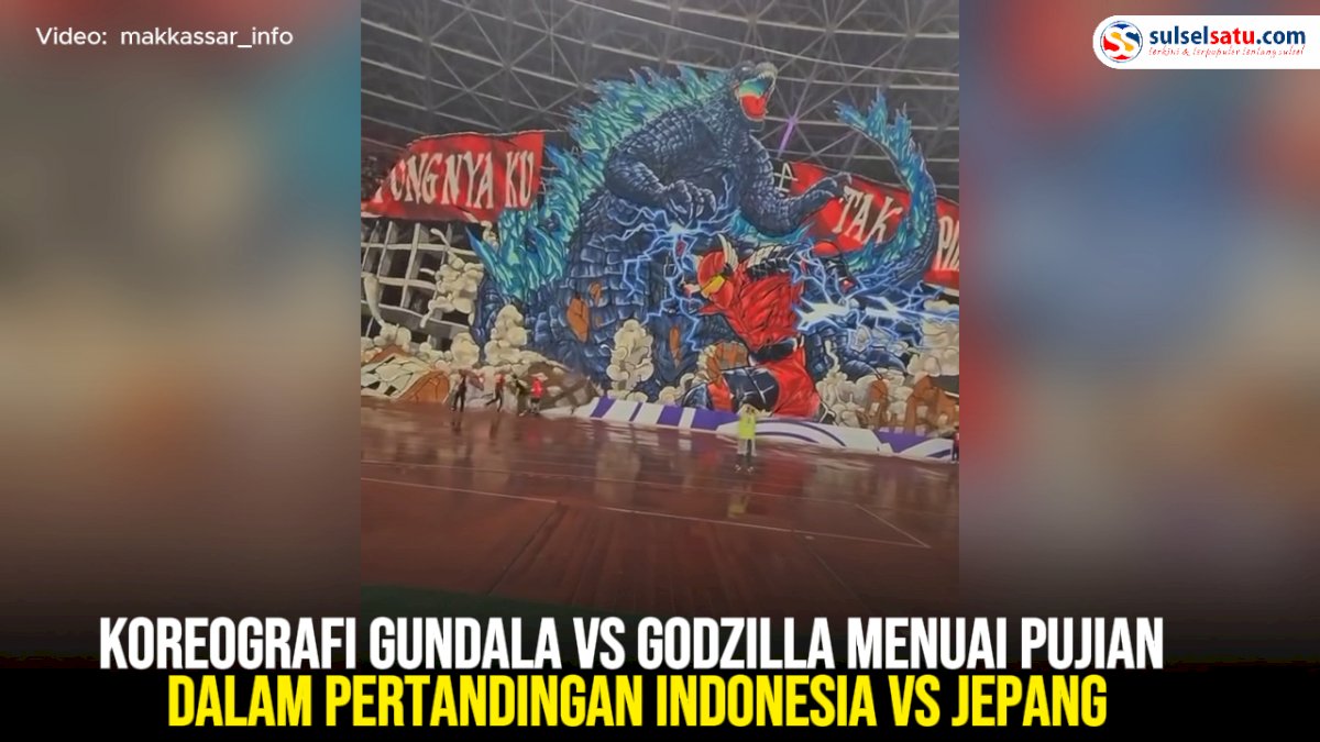 VIDEO:  Koreografi Gundala vs Godzilla Menuai Pujian dalam Pertandingan Indonesia VS Jepang