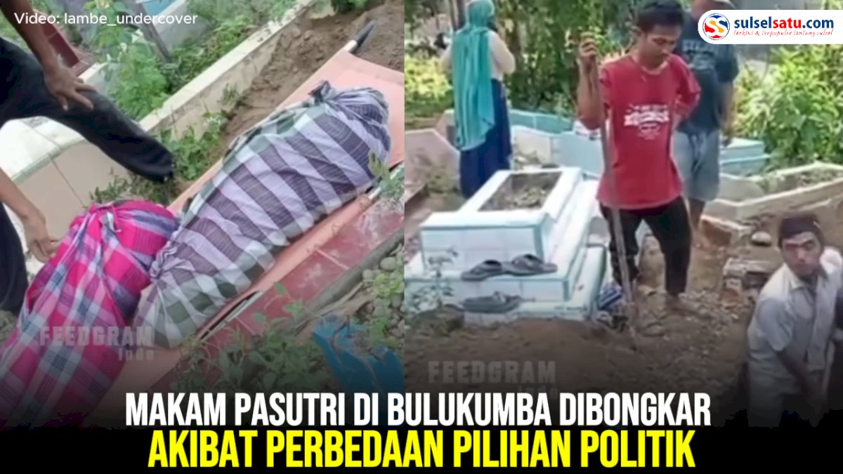 VIDEO: Makam Pasutri di Bulukumba Dibongkar Akibat Perbedaan Pilihan Politik